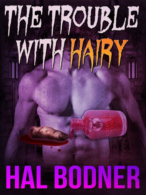 Title details for The Trouble with Hairy by Hal Bodner - Available